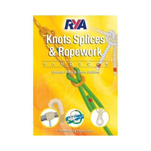 RYA Knots Splices and Ropework Handbook