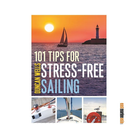 Duncan Wells 101 Tips for Stress-Free Sailing